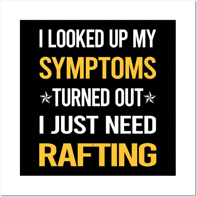 My Symptoms Rafting Wall Art by symptomovertake